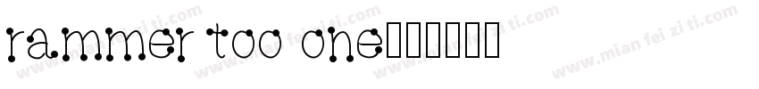 rammer too one字体转换